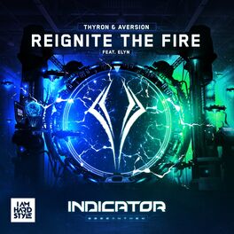 Album cover of Reignite The Fire (Indicator 2022 Anthem) [feat. Elyn]