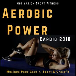 Album cover of Aerobic Power Cardio 2018 (Musique Pour Courir, Sport & Crossfit)