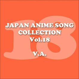 Album cover of JAPAN ANIMESONG COLLECTION VOL.18 [アニソン・ジャパン]