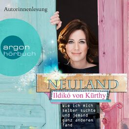 Album cover of Neuland - Wie ich mich selber suchte und jemand ganz anderen fand (Autorisierte Lesefassung)