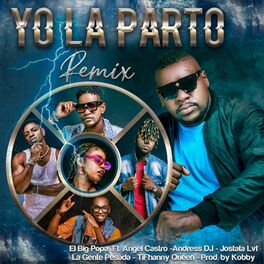 Album cover of Yo La Parto (feat. Angel Castro, AndressDj, Jostata Lvl, La Gente Pesada, Tifhanny Queen & Kobby)