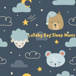 Album cover of Lullaby Bay Sleep Music