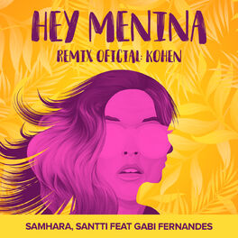 Album cover of Hey Menina (Kohen Remix)