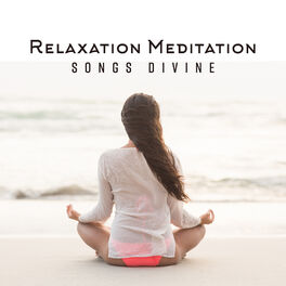 Album cover of Relaxation Meditation Songs Divine: Ambient Yoga, Deep Meditation, Inner Balance, Zen Serenity, Meditation Music Zone, Yoga Practi