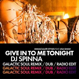 Album cover of Give in to Me Tonight (DJ Spinna Galactic Soul Remixes)