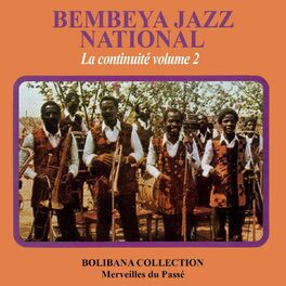 Album cover of Bembeya Jazz - La continuité, vol. 2 (Bolibana Collection - Merveilles du passé)