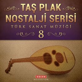 Album cover of Taş Plak Nostalji Serisi, Vol. 8 (Türk Sanat Müziği)