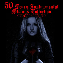 Album cover of 50 Scary Instrumental Strings Collection