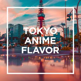 Album cover of TOKYO -ANIME FLAVOR -