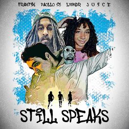 Album cover of STILL SPEAKS (feat. Paollo13, LxVNDR, J u í c e, Tempo & Blossom Complex)