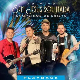 Album cover of Sem Jesus Sou Nada (Playback)