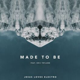 Album cover of Made to Be