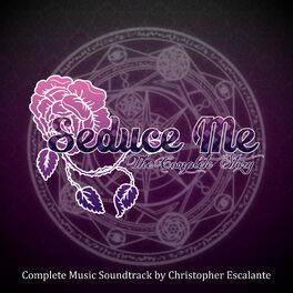 Album cover of Seduce Me: The Complete Story (Original Video Game Soundtrack)
