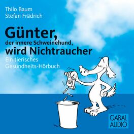 Album cover of Günter, der innere Schweinehund, wird Nichtraucher (Ein tierisches Gesundheits-Hörbuch)