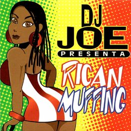 Album cover of DJ Joe Presenta Rican Muffing