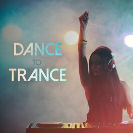 Album cover of Dance to Trance