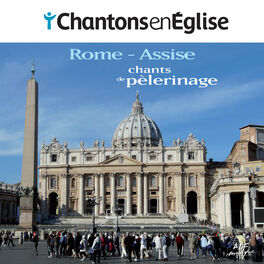 Album cover of Chantons en Église: chants de pèlerinage (Rome - Assise)