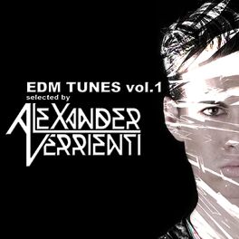 Album cover of EDM Tunes, Vol. 1 (Selected by Alexander Verrienti)