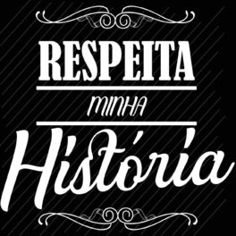 Album cover of Respeita Minha História