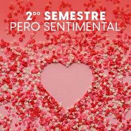 Album cover of Segundo semestre pero sentimental