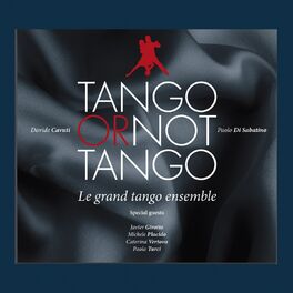 Album cover of Tango or Not Tango (Le grand Tango ensemble)