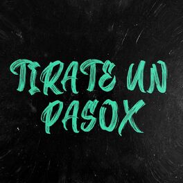 Album cover of Tirate Un Pasox