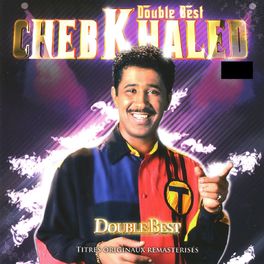 Album cover of Cheb Khaled, Double Best, 25 titres originaux remasterisés