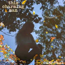 Cannibal This Charming Man Lyrics And Songs Deezer