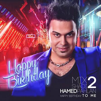 Hamed Pahlan - Happy Birthday (Remix): Listen With Lyrics | Deezer