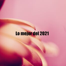 Album cover of Lo mejor del 2021