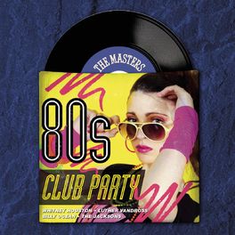 Album cover of Masters Series - 80's Club Party