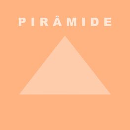 Album cover of Pirâmide