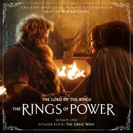Album cover of The Lord of the Rings: The Rings of Power (Season One, Episode Four: The Great Wave - Amazon Original Series Soundtrack)