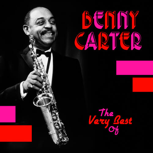 Benny Carter The Very Best of: тексти пісень і пісні | Deezer