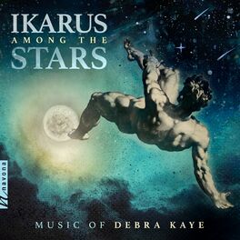 Album cover of Ikarus Among the Stars - Music of Debra Kaye