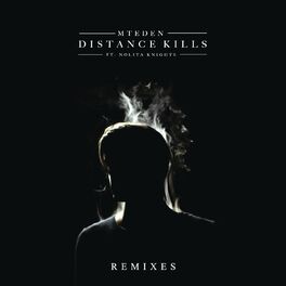 Album cover of Distance Kills (feat. Nolita Knights) (Remixes)