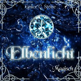 Album cover of Magisch - Elbenlicht Saga, Band 3 (ungekürzt)