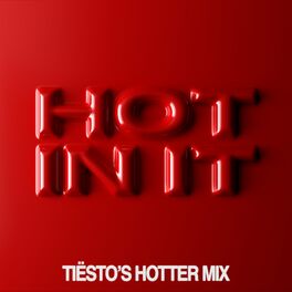 Album cover of Hot In It (Tiësto’s Hotter Mix)