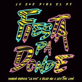 Album cover of Lo que diga el Dj fiesta pa Donde