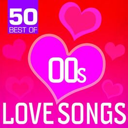 Album cover of 50 Best of 00s Love Songs