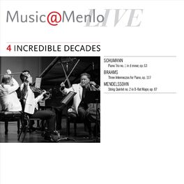 Album cover of Music@Menlo Live: Incredible Decades, Vol. 4