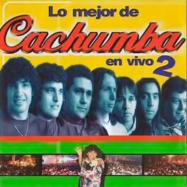 Album cover of Lo mejor de Cachumba en vivo 2