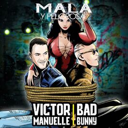 Album cover of Mala y Peligrosa (feat. Bad Bunny)