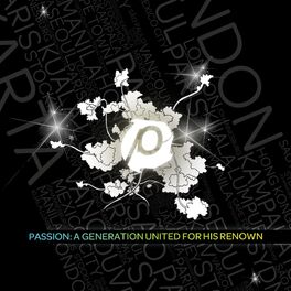 Album cover of Passion: A Generation United For His Renown
