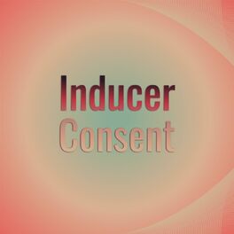 Album cover of Inducer Consent