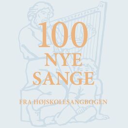 Album cover of 100 Nye Sange fra Højskolesangbogen