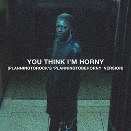 Album cover of You Think I'm Horny (Planningtorock's Planningtobehorny Version)