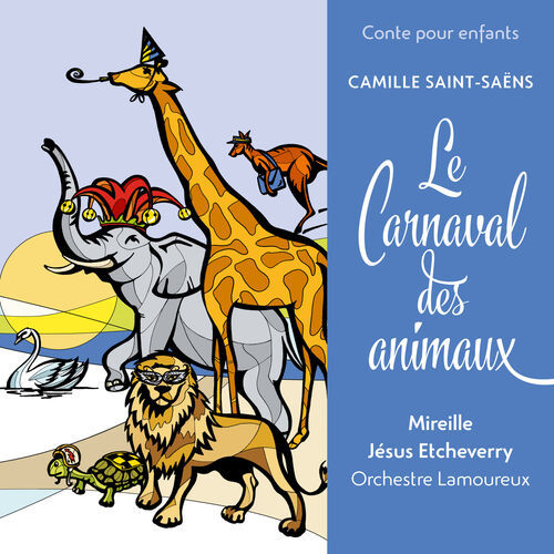 Le Carnaval des Animaux Camille Saint-Saëns