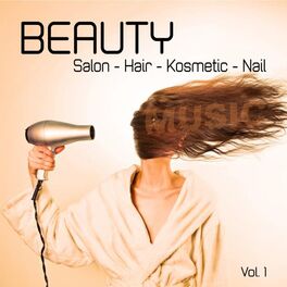 Album cover of Beauty - Salon - Hair - Kosmetic - Nail - Music, Vol. 1