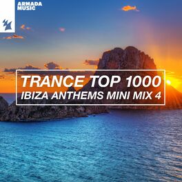 Album cover of Trance Top 1000 - Ibiza Anthems Mini Mix 4